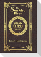 Large Print - The Sun Also Rises - Grand Type Collector's Edition - Matte Hardcover with Dust Jacket