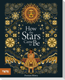 How the Stars Came to Be