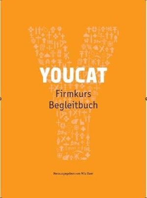 Baer, Nils (Hrsg.). YOUCAT Firmkurs Begleitbuch. YOUCAT Foundation, 2014.