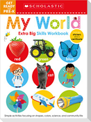 My World Get Ready for Pre-K Workbook: Scholastic Early Learners (Extra Big Skills Workbook)