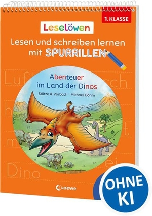 Stütze & Vorbach. Leselöwen - Lesen und schreiben lernen mit Spurrillen - Abenteuer im Land der Dinos - Erstlesegeschichte trifft clevere Lernhilfe - Mit Silbenfärbung und vorgeprägten Wörtern für die 1. Klasse. Loewe Verlag GmbH, 2026.