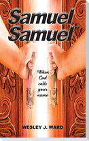 "Samuel, Samuel"