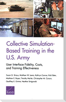 Collective Simulation-Based Training in the U.S. Army