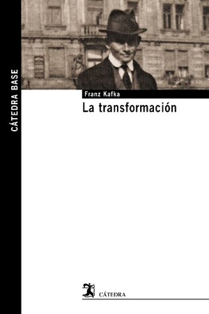 Kafka, Franz. La transformación. Ediciones Cátedra, 2013.