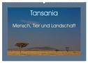 Tansania - Mensch, Tier und Landschaft (Wandkalender 2024 DIN A2 quer), CALVENDO Monatskalender