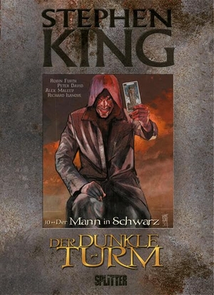 King, Stephen / Furth, Robin et al. Der Dunkle Turm 10. Der Mann in Schwarz. Splitter Verlag, 2014.