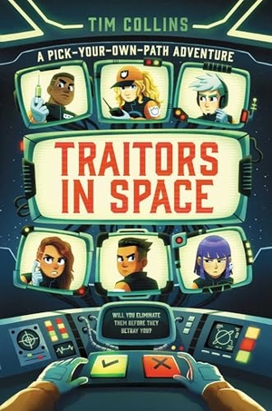 Collins, Tim. Traitors in Space - A Pick-Your-Own-Path Adventure. Aladdin Paperbacks, 2025.