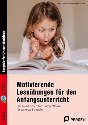 Lipke-Bauriedel, Anja / Marcel Scheler. Motivierende Leseübungen für den Anfangsunterricht - Das sofort einsetzbare Komplettpaket für das erste Schuljahr (1. Klasse). Persen Verlag i.d. AAP, 2024.
