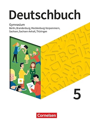 Bowien, Petra / Eichenberg, Christine et al. Deutschbuch Gymnasium 5. Schuljahr - Berlin, Brandenburg, Mecklenburg-Vorpommern, Sachsen, Sachsen-Anhalt und Thüringen - Schülerbuch - Neue Ausgabe - Schülerbuch. Cornelsen Verlag GmbH, 2019.