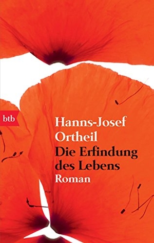 Ortheil, Hanns-Josef. Die Erfindung des Lebens - Roman. btb Taschenbuch, 2011.