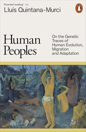 Quintana-Murci, Lluís. Human Peoples - On the Genetic Traces of Human Evolution, Migration and Adaptation. Penguin Books Ltd (UK), 2026.