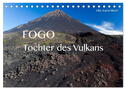 Fogo. Tochter des Vulkans (Tischkalender 2024 DIN A5 quer), CALVENDO Monatskalender