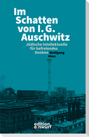 Im Schatten von I.G. Auschwitz