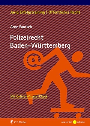 Pautsch, Arne. Polizeirecht Baden-Württemberg. Müller C.F., 2021.