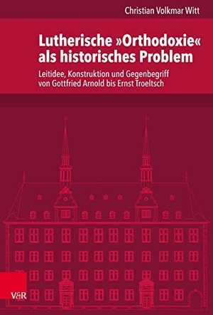 Witt, Christian Volkmar. Lutherische »Orthodoxie« als historisches Problem - Leitidee, Konstruktion und Gegenbegriff von Gottfried Arnold bis Ernst Troeltsch. Vandenhoeck + Ruprecht, 2021.