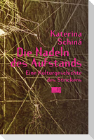 Die Nadeln des Aufstands