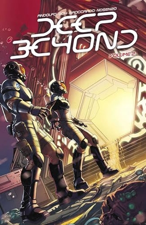 Goy, David / Mirka Andolfo. Deep Beyond, Volume 2. Image Comics, 2022.