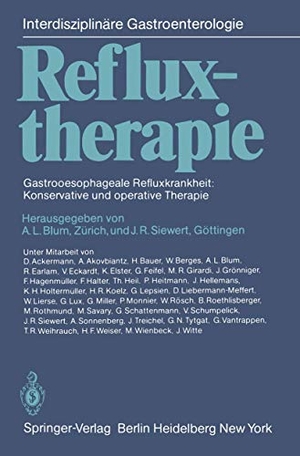 Siewert, J. R. / A. L. Blum (Hrsg.). Refluxtherapie - Gastrooesophageale Refluxkrankheit: Konservative und operative Therapie. Springer Berlin Heidelberg, 1981.