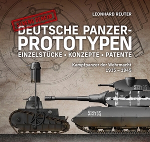Reuter, Leonhard. Deutsche Panzer-Prototypen - Einzelstücke ¿ Konzepte ¿ Patente, Kampfpanzer der Wehrmacht von 1935 - 1945. Wieland Verlag, 2026.