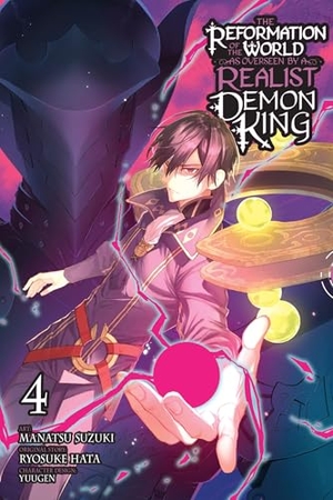 McKnight, Andria / Quintessenza, Anthony et al. The Reformation of the World as Overseen by a Realist Demon King, Vol. 4 (manga). Little, Brown & Company, 2024.