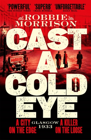 Morrison, Robbie. Cast a Cold Eye. Pan Macmillan, 2024.