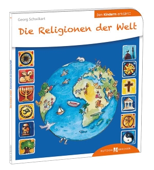 Schwikart, Georg. Die Religionen der Welt den Kindern erklärt - Den Kindern erzählt/erklärt 4. Butzon & Bercker, 2014.