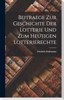 Beitraege Zur Geschichte Der Lotterie Und Zum Heutigen Lotterierechte