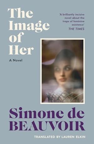de Beauvoir, Simone. The Image of Her. Random House UK Ltd, 2026.