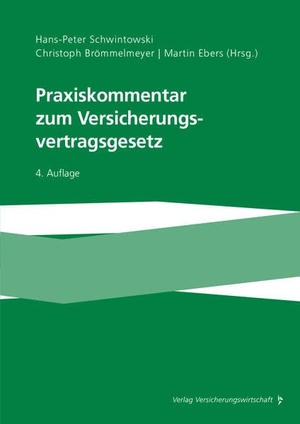 Schwintowski, Hans-Peter / Christoph Brömmelmeyer et al (Hrsg.). Praxiskommentar zum Versicherungsvertragsgesetz. VVW-Verlag Versicherungs., 2021.