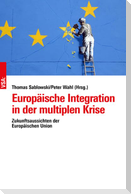 Europäische Integration in der multiplen Krise