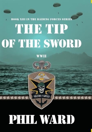 Ward, Phil. Tip of the Sword. Military Publishers, LLC, 2020.