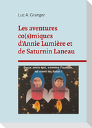 Les aventures co(s)miques d'Annie Lumière et de Saturnin Laneau