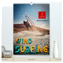 Windsurfing - Wind und Wellen (hochwertiger Premium Wandkalender 2024 DIN A2 hoch), Kunstdruck in Hochglanz