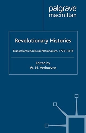 Verhoeven, W. (Hrsg.). Revolutionary Histories - Cultural Crossings 1775-1875. Palgrave Macmillan UK, 2001.