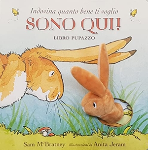 McBratney, Sam. Indovina quanto bene ti voglio. Sono qui! Libro pupazzo. Nord-Sud, 2018.