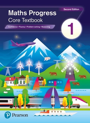 Pate, Katherine / Naomi Norman. Maths Progress Second Edition Core Textbook 1 - Second Edition. Pearson Education Limited, 2019.