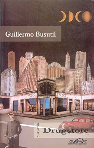 Busutil, Guillermo. Drugstore. Páginas de Espuma SL, 2003.