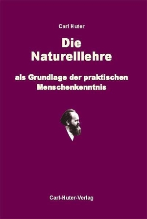 Huter, Carl. Die Naturelllehre als Grundlage der praktischen Menschenkenntnis - Mit Einschluss der neueren Forschungsergebnisse über die Grenzlinien von Rasse, Temperament, Impuls und Naturell durch beigefügte Illustrationen anschaulich dargestellt und erklärt.. Huter, Carl Verlag, 2004.