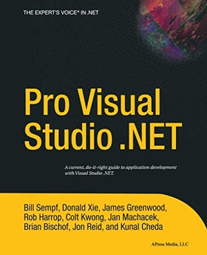 Cheda, Kunal / Greenwood, James et al. Pro Visual Studio.Net. Apress, 2004.