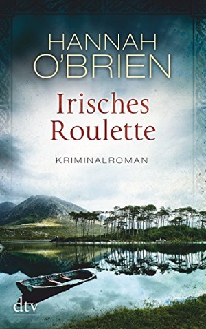 O'Brien, Hannah. Irisches Roulette. dtv Verlagsgesellschaft, 2016.