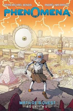 Bendis, Brian Michael. Phenomena Book Two: Matilde's Quest - A Graphic Novel Volume 2. Abrams Comicarts, 2024.