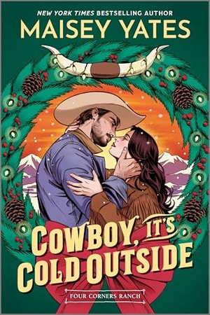 Yates, Maisey. Cowboy, It's Cold Outside. Harlequin, 2025.