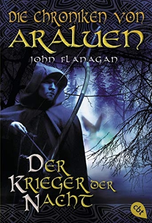 Flanagan, John. Die Chroniken von Araluen 05. Der Krieger der Nacht. cbj, 2009.
