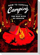 How to Survive Camping: The Man with No Shadow