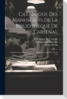 Catalogue Des Manuscrits De La Bibliothèque De L'arsenal: Archives De La Bastille, Par F. Funck-Bretano. 1892-95. 3 Pt. in 1 V