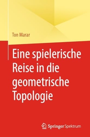 Marar, Ton. Eine spielerische Reise in die geometrische Topologie. Springer, 2024.