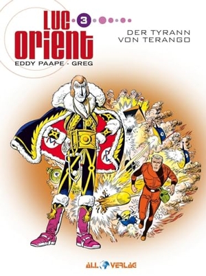 Greg / Paape. Luc Orient 3 - Der Tyrann von Terango. All Verlag, 2019.