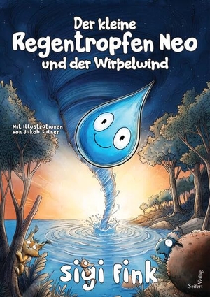 Fink, Sigi. Der kleine Regentropfen Neo und der Wirbelwind. Seifert-Verlag, 2026.