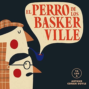 Doyle, Arthur Conan. El Perro de Los Baskerville. Editorial Alma, 2021.