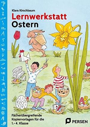 Kirschbaum, Klara. Lernwerkstatt Ostern - Fächerübergreifende Kopiervorlagen für die 1.-4. Klasse. Persen Verlag i.d. AAP, 2023.